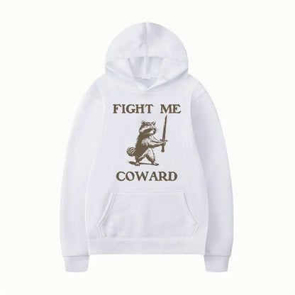 Fight Me Coward Hoodie